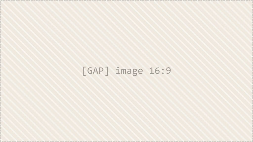 [GAP] placeholder 16:9